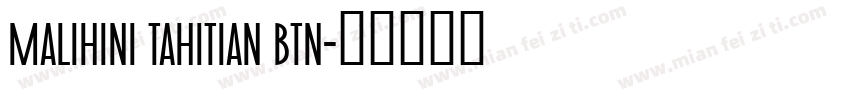 Malihini Tahitian BTN字体转换